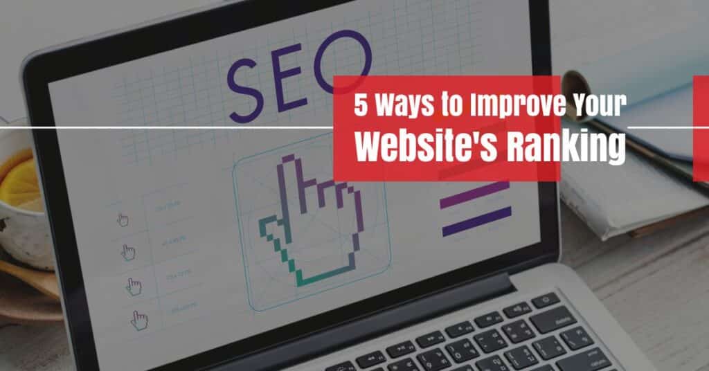 5 Ways To Improve Your Website's Ranking