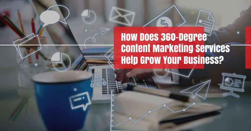 360 degree content marketing services