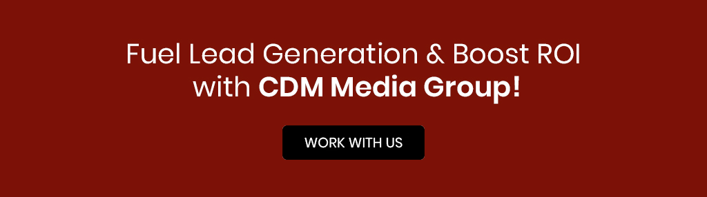 Boost ROI With CDM Media Group
